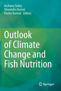 Outlook of Climate Change and Fish Nutrition