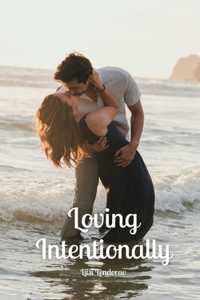 Loving Intentionally