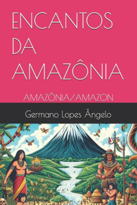Encantos Da Amazônia