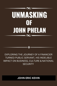 Unmasking of John Phelan