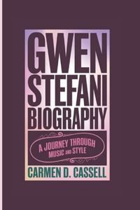 Gwen Stefani Biography