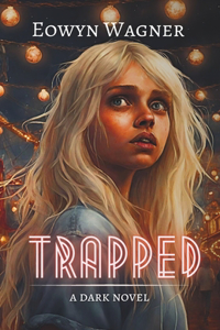 Trapped - a dark novel