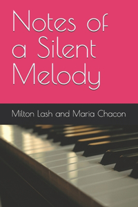 Notes of a Silent Melody