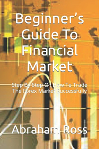 Beginner's Guide To Financial Market