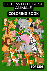 Cute Wild Forest Animals Coloring Book