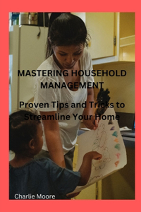 Mastering Household Management