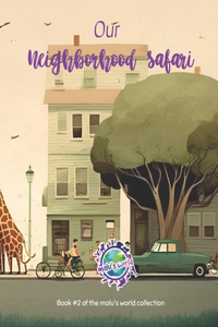 Our Neighborhood Safari
