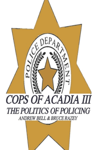 Cops of Acadia III