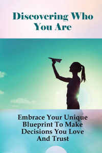 Discovering Who You Are