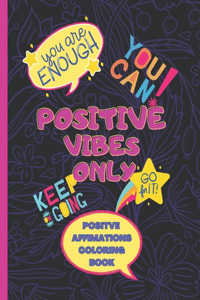 Positive Vibes Only