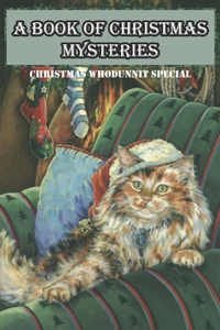 A Book Of Christmas Mysteries Christmas Whodunnit Special