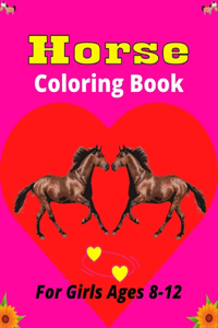 Horse Coloring Book For Girls Ages 8-12