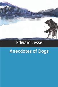 Anecdotes of Dogs