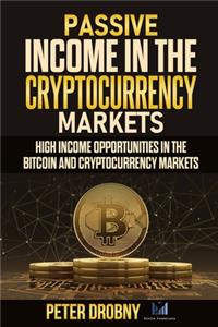 Passive Income in the Cryptocurrency Markets