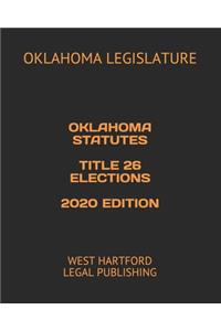 Oklahoma Statutes Title 26 Elections 2020 Edition