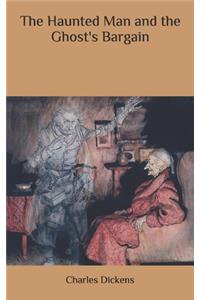 The Haunted Man and the Ghost's Bargain