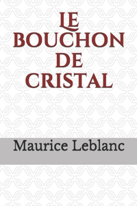 Le bouchon de cristal