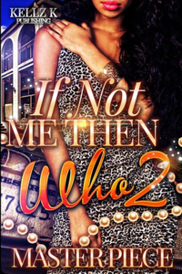 If Not Me Then Who 2