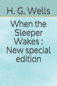 When the Sleeper Wakes