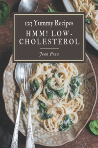 Hmm! 123 Yummy Low-Cholesterol Recipes