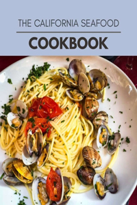 The California Seafood Cookbook