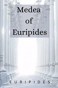 Medea of Euripides