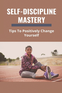 Self-Discipline Mastery