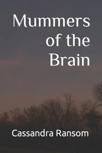 Mummers of the Brain