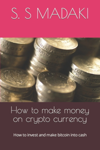 How to make money on crypto currency