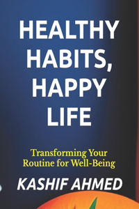 Healthy Habits, Happy Life