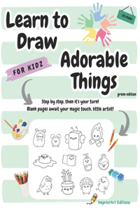 Learn to Draw Adorable Things for Kids