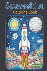 Spaceships Coloring Book for Kids