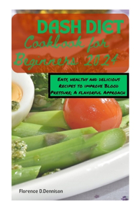 DASH Diet Cookbook for Beginners 2024