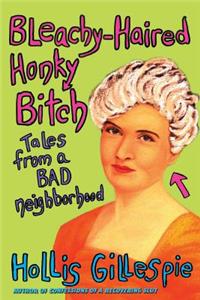 Bleachy Haired Honky Bitch