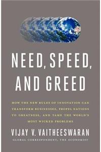 Need, Speed and Greed
