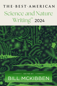Best American Science and Nature Writing 2024