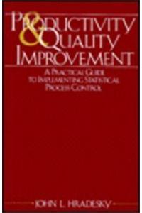 Productivity/Quality Improvement: Practical Guide to Implementing Statistical Process Control