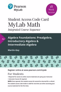 Mylab Math with Pearson Etext -- 18-Week Standalone Access Card -- For Algebra Foundations