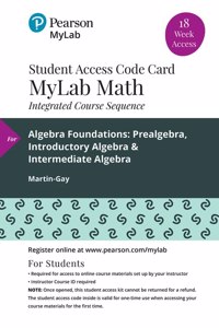 Mylab Math with Pearson Etext -- 18-Week Standalone Access Card -- For Algebra Foundations