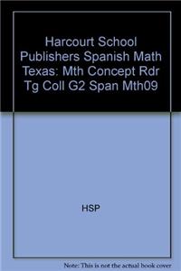 Harcourt School Publishers Spanish Math Texas: Mth Concept Rdr Tg Coll G2 Span Mth09