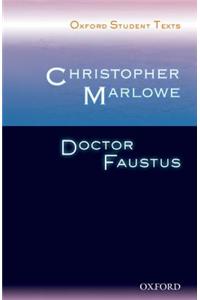 Oxford Student Texts: Christopher Marlowe: Doctor Faustus