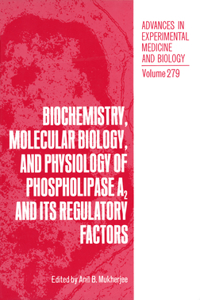 Biochemistry, Molecular Biology, and Physiology of Phospholipase A2 and Its Regulatory Factors