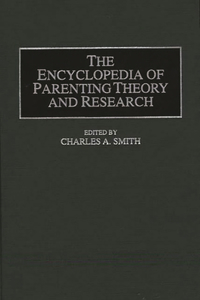 Encyclopedia of Parenting Theory and Research