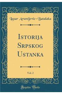 Istorija Srpskog Ustanka, Vol. 2 (Classic Reprint)