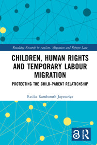 Children, Human Rights and Temporary Labour Migration