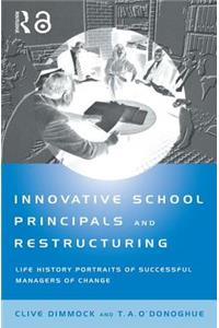 Innovative School Principals and Restructuring