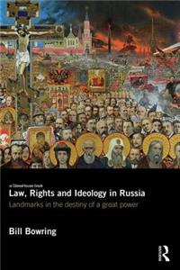 Law, Rights and Ideology in Russia