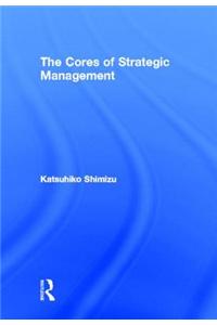 Cores of Strategic Management