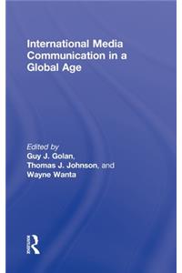 International Media Communication in a Global Age