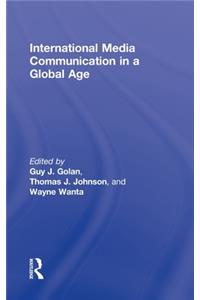 International Media Communication in a Global Age